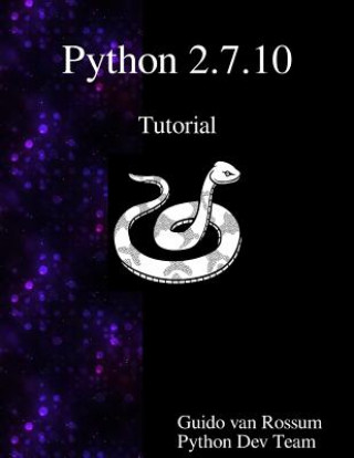 Knjiga Python 2.7.10 Tutorial: An Introduction to Python Guido Van Rossum