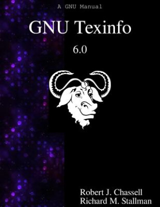 Книга Gnu Texinfo 6.0: The Gnu Documentation Format Robert J. Chassell