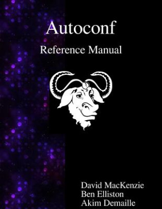 Knjiga Autoconf Reference Manual: Creating Automatic Configuration Scripts David Mackenzie