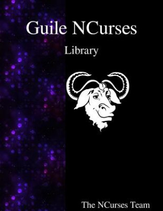 Książka Guile Ncurses Library The Ncurses Team