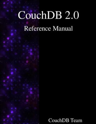 Knjiga CouchDB 2.0 Reference Manual Couchdb Team