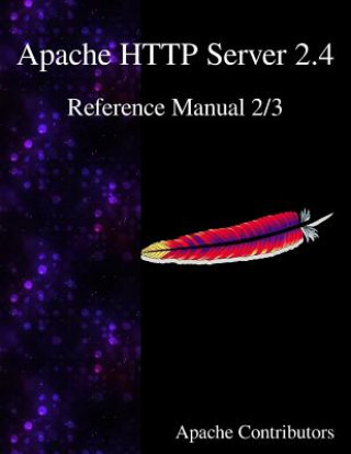 Könyv Apache HTTP Server 2.4 Reference Manual 2/3 Apache Contributors