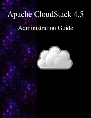 Kniha Apache Cloudstack 4.5 Administration Guide Cloudstack Contributors