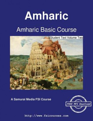 Carte Amharic Basic Course - Student Text Volume Two Serge Obolensky