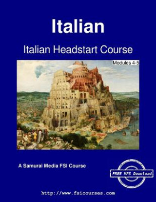 Kniha Italian Headstart Course - Modules 4-5 Defense Language Institute