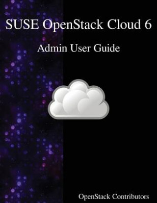 Książka Suse Openstack Cloud 6 - Admin User Guide Openstack Contributors