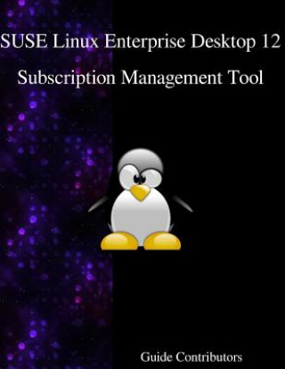 Książka Suse Linux Enterprise Desktop 12 - Subscription Management Tool Guide Contributors