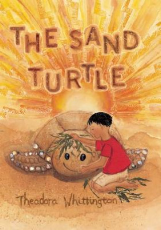 Kniha The Sand Turtle Theadora Whittington