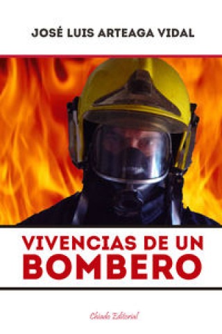 Buch VIVENCIAS DE UN BOMBERO JOSE LUIS ARTEAGA VIDAL