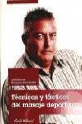 Könyv TECNICAS Y TACTICAS DEL MASAJE DEPORTIVO(9789896970079) 