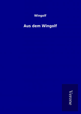 Książka Aus dem Wingolf Wingolf