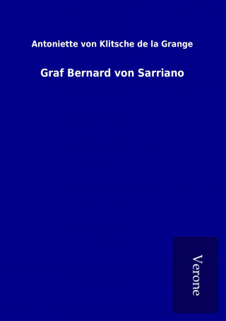 Книга Graf Bernard von Sarriano Antoniette von Klitsche de la Grange