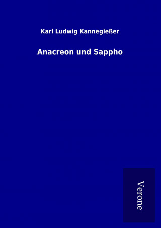 Knjiga Anacreon und Sappho Karl Ludwig Kannegießer