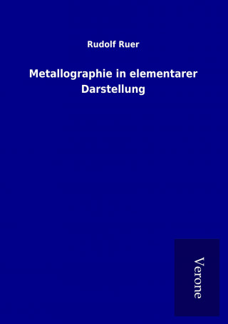 Buch Metallographie in elementarer Darstellung Rudolf Ruer