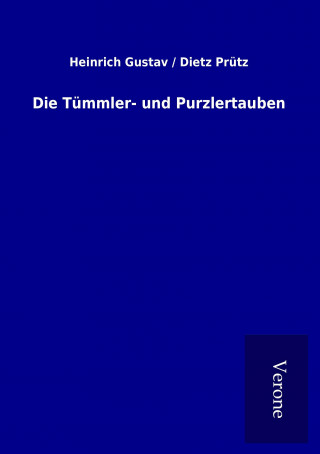 Książka Die Tümmler- und Purzlertauben Gustav / Dietz Prütz