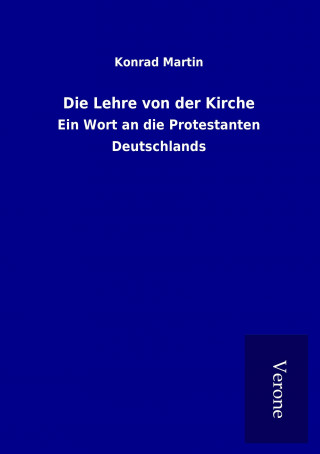 Kniha Die Lehre von der Kirche Konrad Martin