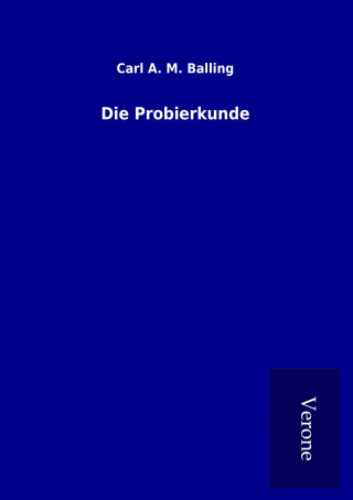 Buch Die Probierkunde Carl A. M. Balling