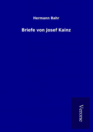 Kniha Briefe von Josef Kainz Hermann Bahr