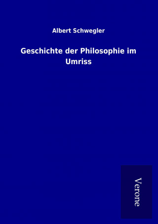 Książka Geschichte der Philosophie im Umriss Albert Schwegler