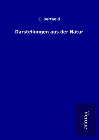 Книга Darstellungen aus der Natur C. Berthold