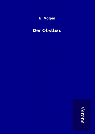 Knjiga Der Obstbau E. Voges