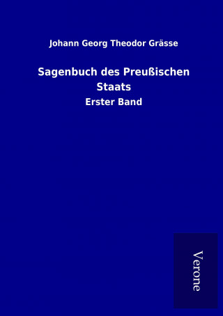 Książka Sagenbuch des Preußischen Staats Johann Georg Theodor Grässe