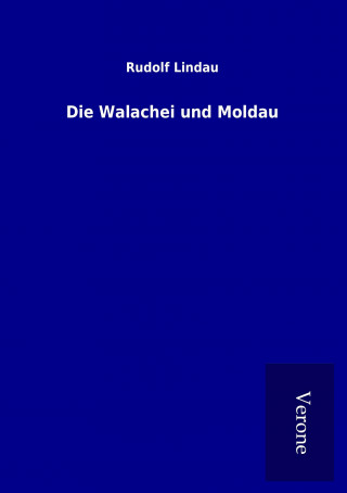 Libro Die Walachei und Moldau Rudolf Lindau