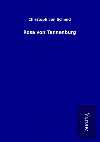 Książka Rosa von Tannenburg Christoph von Schmid