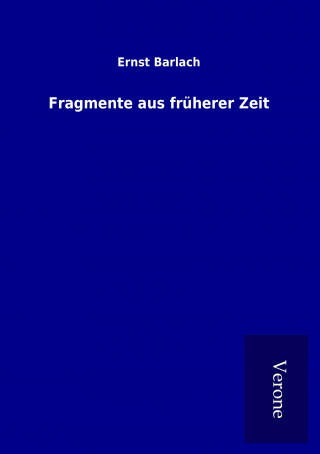 Livre Fragmente aus früherer Zeit Ernst Barlach