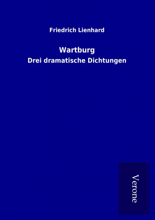 Kniha Wartburg Friedrich Lienhard