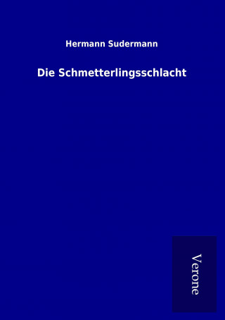 Książka Die Schmetterlingsschlacht Hermann Sudermann