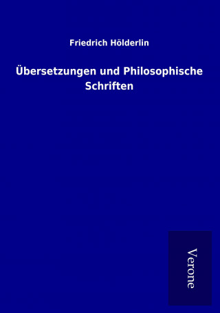 Carte Übersetzungen und Philosophische Schriften Friedrich Hölderlin