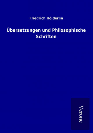 Libro Übersetzungen und Philosophische Schriften Friedrich Hölderlin