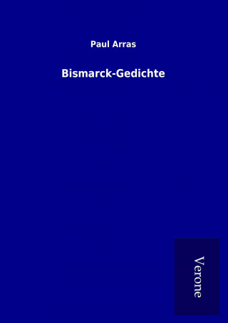 Книга Bismarck-Gedichte Paul Arras