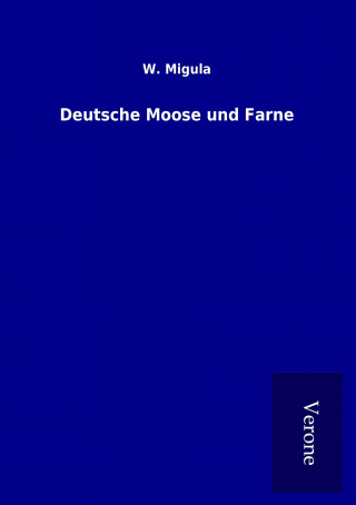 Carte Deutsche Moose und Farne W. Migula