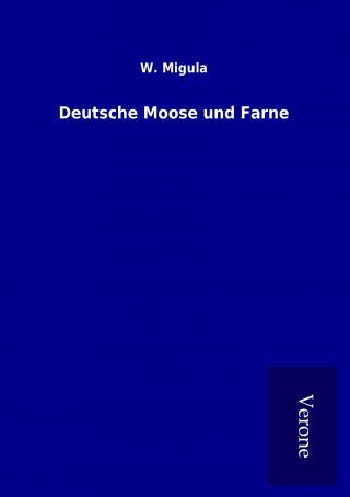 Książka Deutsche Moose und Farne W. Migula