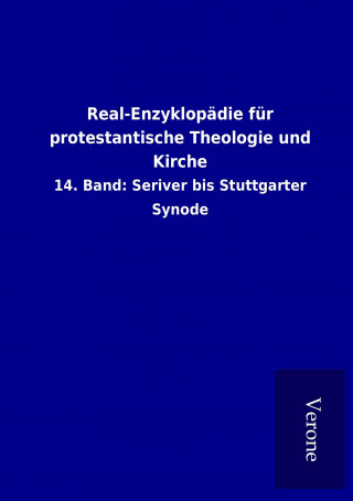 Könyv Real-Enzyklopädie für protestantische Theologie und Kirche ohne Autor
