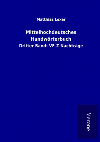 Kniha Mittelhochdeutsches Handwörterbuch Matthias Lexer