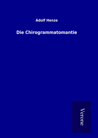 Knjiga Die Chirogrammatomantie Adolf Henze