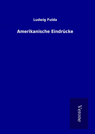 Kniha Amerikanische Eindrücke Ludwig Fulda