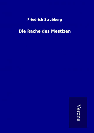 Könyv Die Rache des Mestizen Friedrich Strubberg