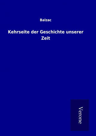 Книга Kehrseite der Geschichte unserer Zeit Balzac