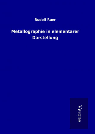 Książka Metallographie in elementarer Darstellung Rudolf Ruer