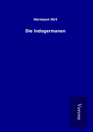 Knjiga Die Indogermanen Hermann Hirt