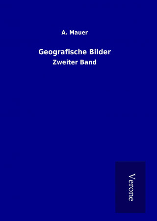Książka Geografische Bilder A. Mauer