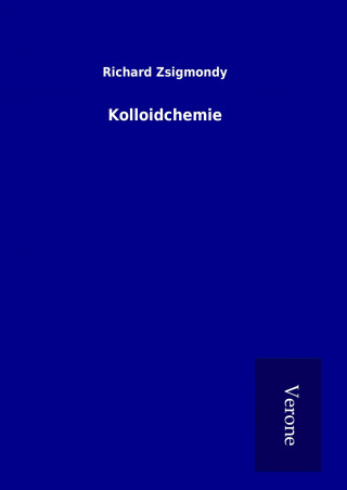 Книга Kolloidchemie Richard Zsigmondy