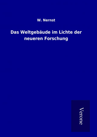 Książka Das Weltgebäude im Lichte der neueren Forschung W. Nernst