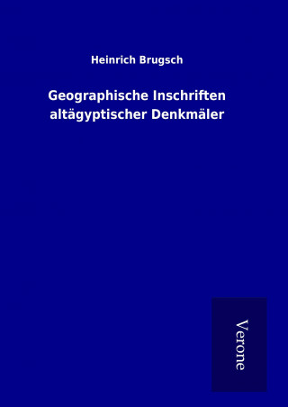 Kniha Geographische Inschriften altägyptischer Denkmäler Heinrich Brugsch