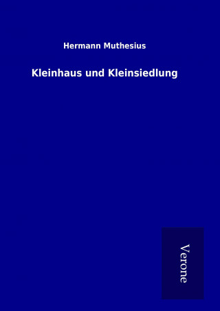 Buch Kleinhaus und Kleinsiedlung Hermann Muthesius