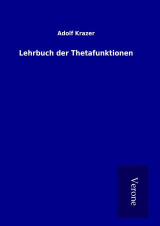 Book Lehrbuch der Thetafunktionen Adolf Krazer